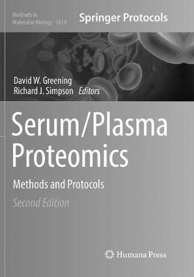 Serum/Plasma Proteomics: Methods and Protocols Softcover reprint of the original 2nd ed. 2017