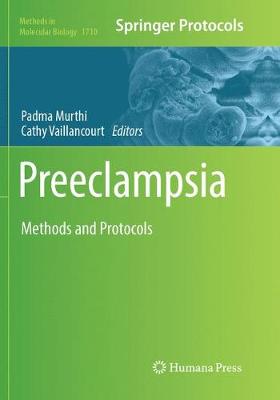Preeclampsia: Methods and Protocols Softcover reprint of the original 1st ed. 2018