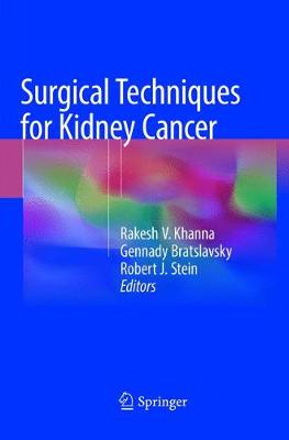 Surgical Techniques for Kidney Cancer Softcover reprint of the original 1st ed. 2018