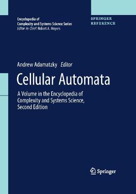 Cellular Automata: A Volume in the Encyclopedia of Complexity and Systems Science, Second Edition 1st ed. 2018