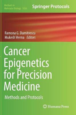 Cancer Epigenetics for Precision Medicine: Methods and Protocols 2018 ed.