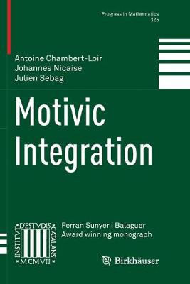 Motivic Integration Softcover Reprint of the Original 1st 2018 ed.