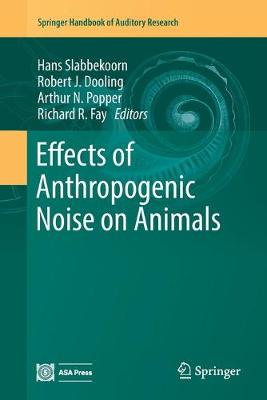 Effects of Anthropogenic Noise on Animals Softcover Reprint of the Original 1st 2018 ed.