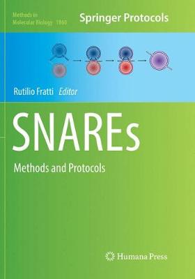 SNAREs: Methods and Protocols Softcover Reprint of the Original 1st 2019 ed.