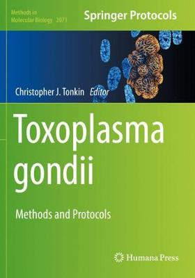 Toxoplasma gondii: Methods and Protocols 2020 ed.