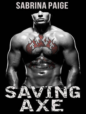 Saving Axe Unabridged edition
