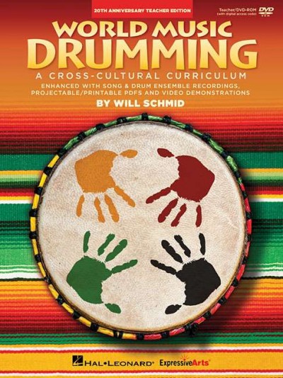 World Music Drumming: (20th Anniversary Edition) A Cross-Cultural Curriculum Enhanced with Song & Drum Ensemble Recordings, PDFs and Videos