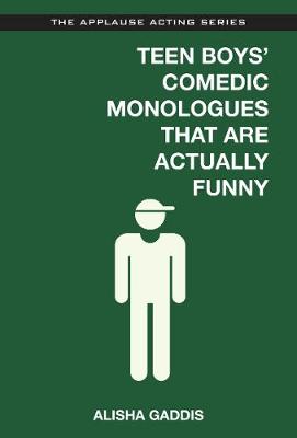 Teen Boys' Comedic Monologues That Are Actually Funny