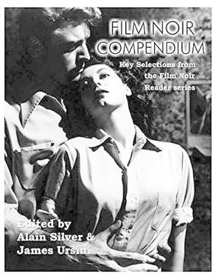 Film Noir Compendium: Key Selections from the Film Noir Reader Series