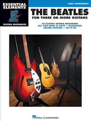 The Beatles for 3 or More Guitars 15 Classic Songs Arranged for Three or More Guitarists