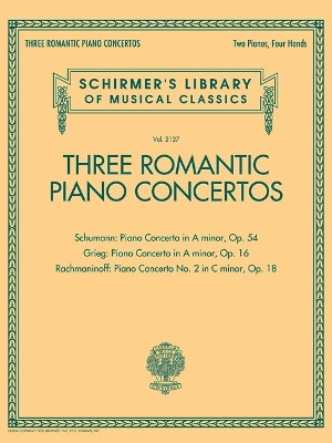 Three Romantic Piano Concertos Schirmer's Library of Musical Classics, Vol. 2127