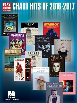 Chart Hits of 2016-2017 Easy Guitar with Notes and Tab