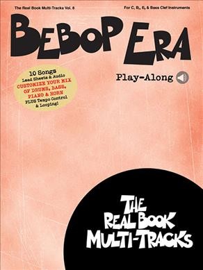 Bebop Era Play-Along: Real Book Multi-Tracks Volume 8