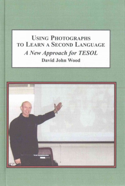 Using Photographs to Learn a Second Language: A New Approach for Tesol