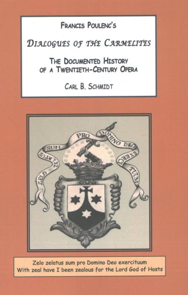Francis Poulenc's Dialogues of the Carmelites: The Documented History of a Twentieth-Century Opera