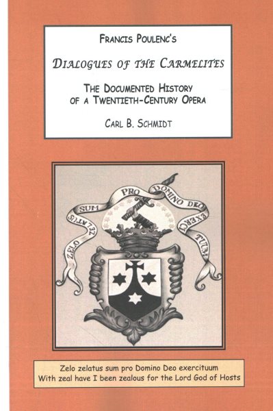 Francis Poulenc's Dialogues of the Carmelites: The Documented History of a Twentieth-Century Opera