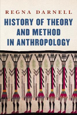 History of Theory and Method in Anthropology