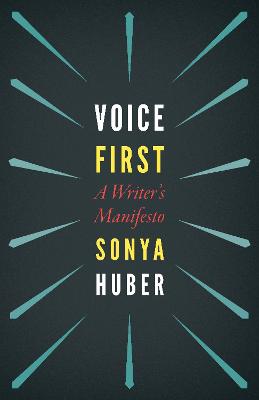 Voice First: A Writer's Manifesto
