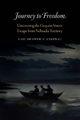 Journey to Freedom: Uncovering the Grayson Sisters' Escape from Nebraska Territory