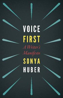 Voice First: A Writer's Manifesto