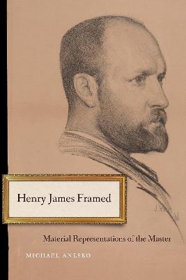 Henry James Framed: Material Representations of the Master