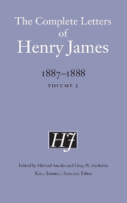 Complete Letters of Henry James, 18871888: Volume 2