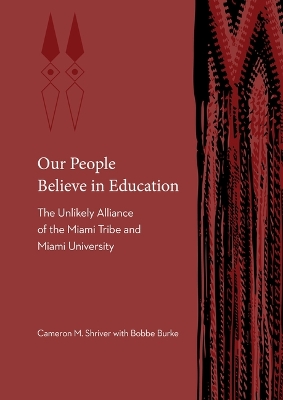 Our People Believe in Education: The Unlikely Alliance of the Miami Tribe and Miami University