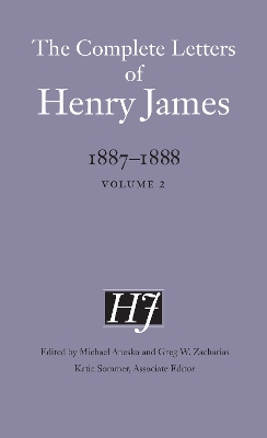 Complete Letters of Henry James, 1887-1888: Volume 2