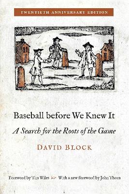 Baseball Before We Knew It: A Search for the Roots of the Game New Edition