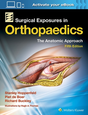 Surgical Exposures in Orthopaedics: The Anatomic Approach 5th edition