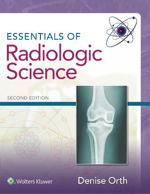 Essentials of Radiologic Science 2nd edition