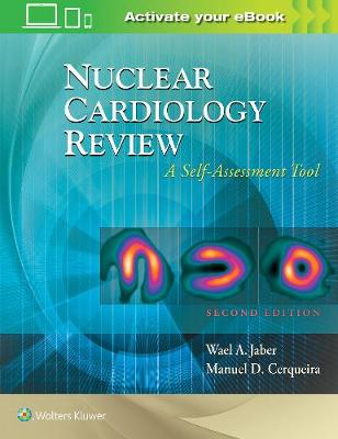 Nuclear Cardiology Review: A Self-Assessment Tool 2nd edition