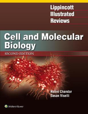 Lippincott Illustrated Reviews: Cell and Molecular Biology Second, North American Edition