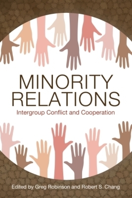 Minority Relations: Intergroup Conflict and Cooperation