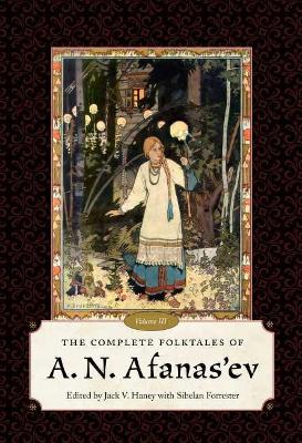 Complete Folktales of a.N. Afanas'ev, Volume III