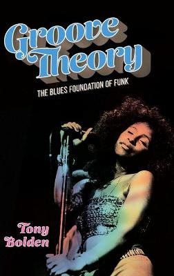 Groove Theory: The Blues Foundation of Funk