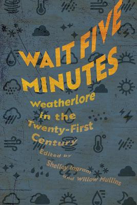 Wait Five Minutes: Weatherlore in the Twenty-First Century