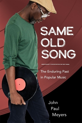 Same Old Song: The Enduring Past in Popular Music