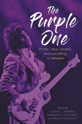 Purple One: Prince, Race, Gender, and Everything in Between