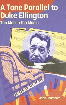 Tone Parallel to Duke Ellington: The Man in the Music