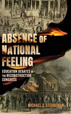 Absence of National Feeling: Education Debates in the Reconstruction Congress