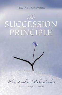 Succession Principle: How Leaders Make Leaders