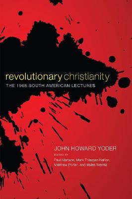 Revolutionary Christianity: The 1966 South American Lectures
