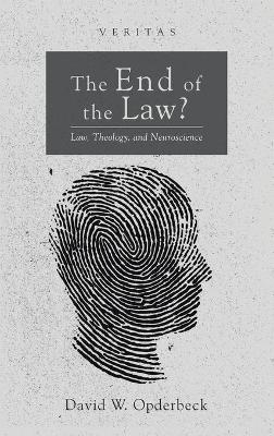 End of the Law?: Law, Theology, and Neuroscience
