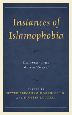 Instances of Islamophobia: Demonizing the Muslim &quote;Other&quote;