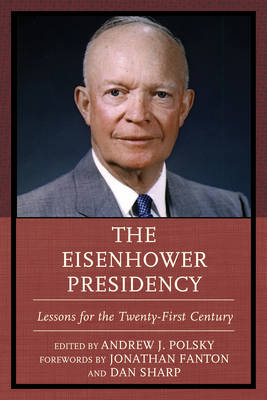 Eisenhower Presidency: Lessons for the Twenty-First Century