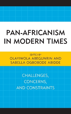 Pan-Africanism in Modern Times: Challenges, Concerns, and Constraints