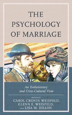 Psychology of Marriage: An Evolutionary and Cross-Cultural View