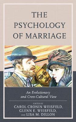 Psychology of Marriage: An Evolutionary and Cross-Cultural View