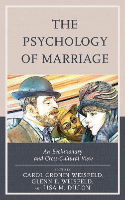 Psychology of Marriage: An Evolutionary and Cross-Cultural View